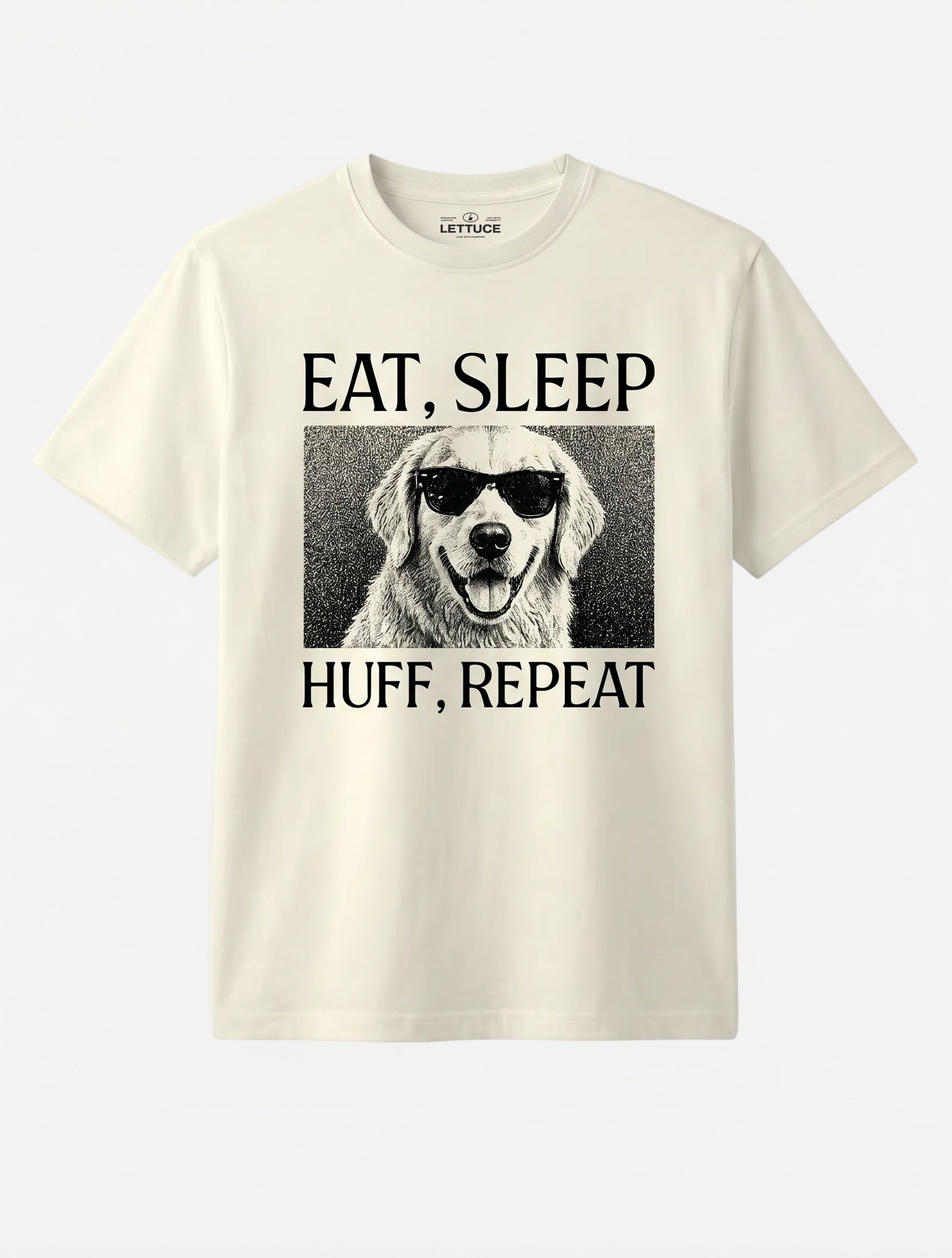 EAT, SLEEP, HUFF, REPEAT